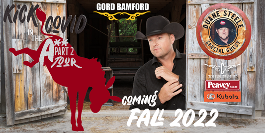 Gord Bamford Announces Second Leg of Kick COVID In The A** Tour 09.22.2022