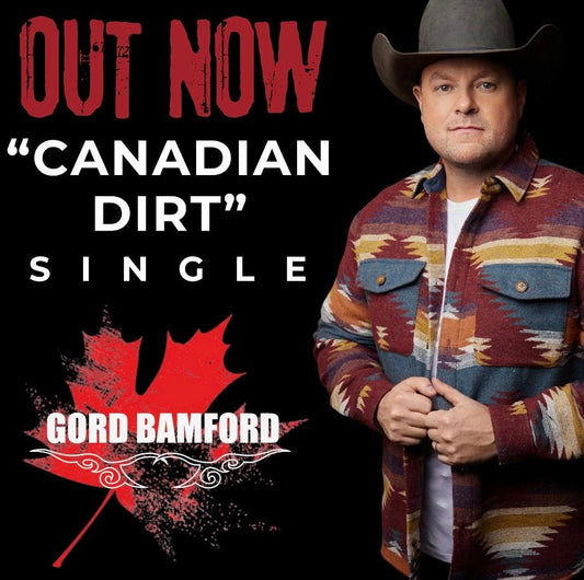 Award-Winning Canadian Country Star Gord Bamford Releases Music Video For New Single “Canadian Dirt”