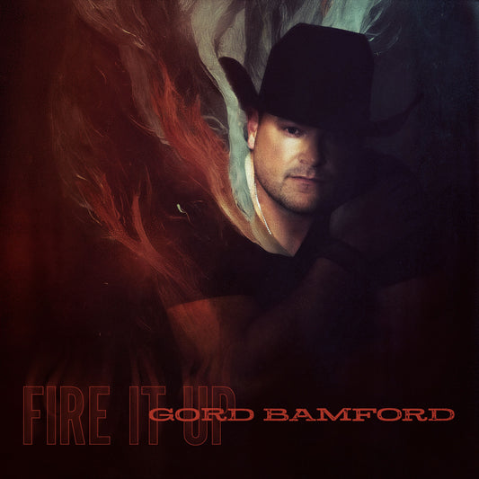 AWARD-WINNING COUNTRY STAR GORD BAMFORD IS READY TO “FIRE IT UP”